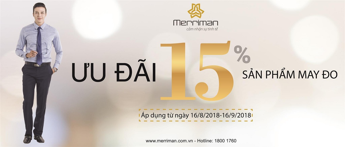 Chương trình Ưu đãi 15% khi may đo tại MERRIMAN tháng 8,9.2018