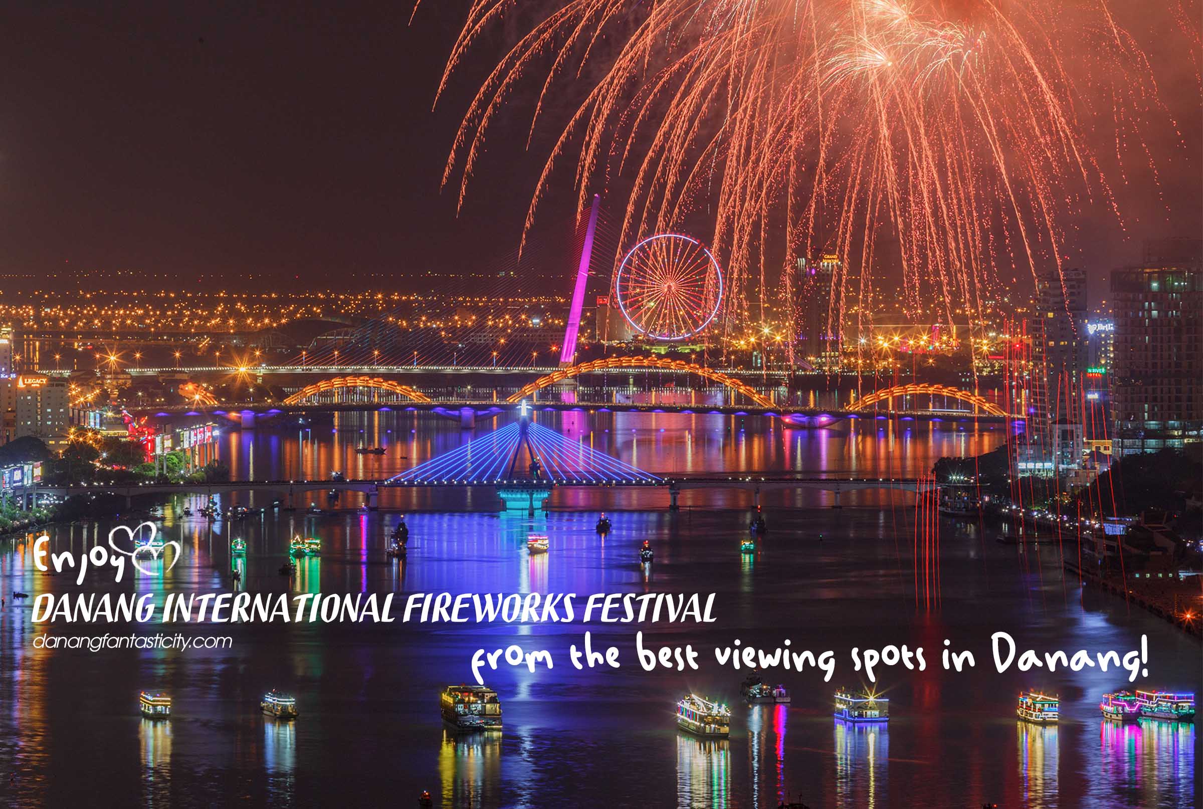 Enjoy Danang International Fireworks Festival From The Best Viewing Spots In Danang