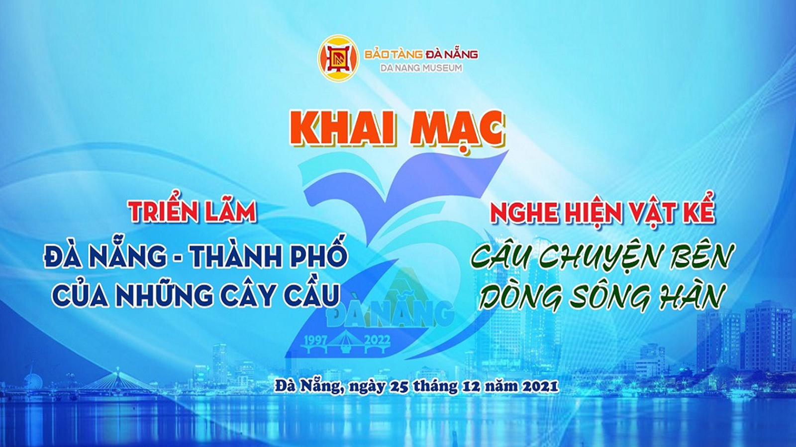 Khai Mac Trien Lam Da Nang Thanh Pho Cua Nhung Cay Cau Va Chuong Trinh Nghe Hien Vat Ke Cau Chuyen Ben Dong Song Han