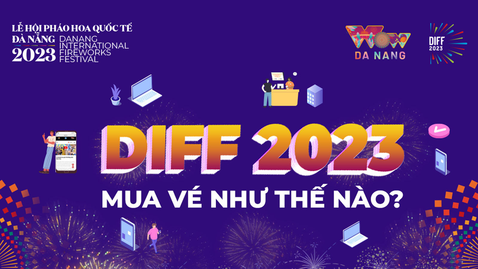 Hướng dẫn mua vé pháo hoa: Lễ hội pháo hoa Quốc tế Đà Nẵng DIFF 2023