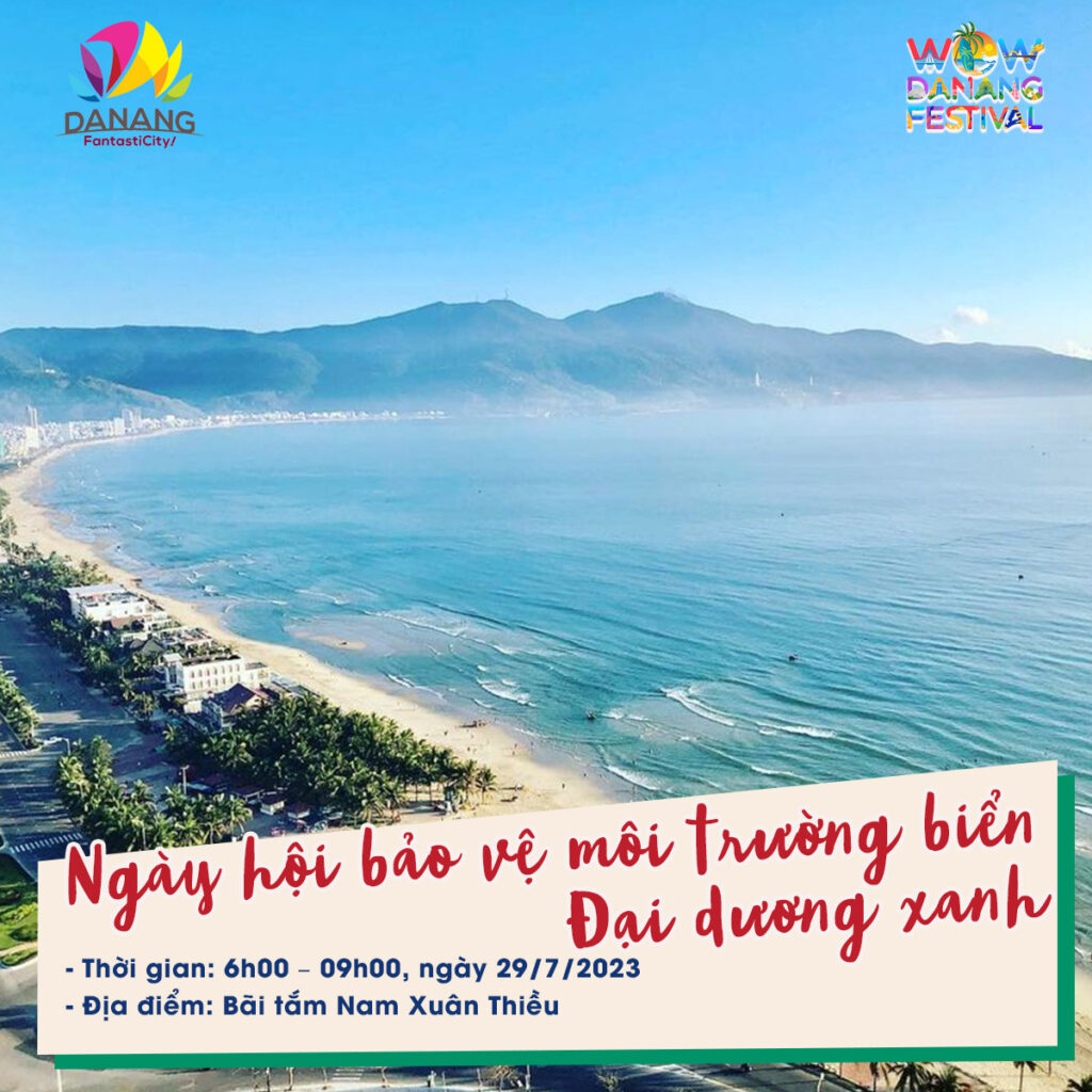 Ngày hội bảo vệ môi trường biển Đại dương xanh – Lễ Hội Tận Hưởng Mùa Hè Đà Nẵng 2023