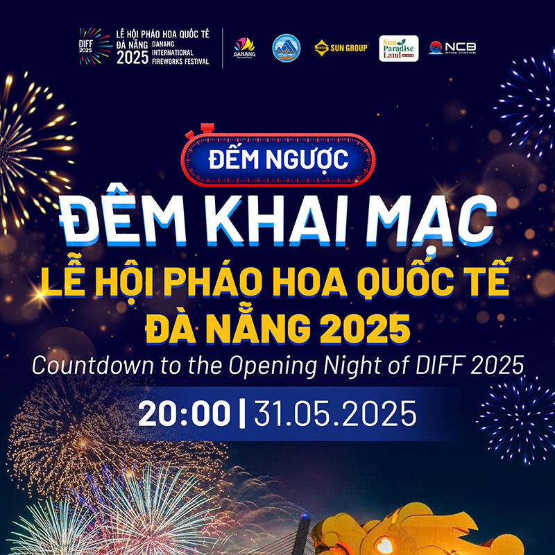 Đếm ngược Đêm Khai Mạc Lễ hội pháo hoa Quốc tế Đà Nẵng DIFF 2025