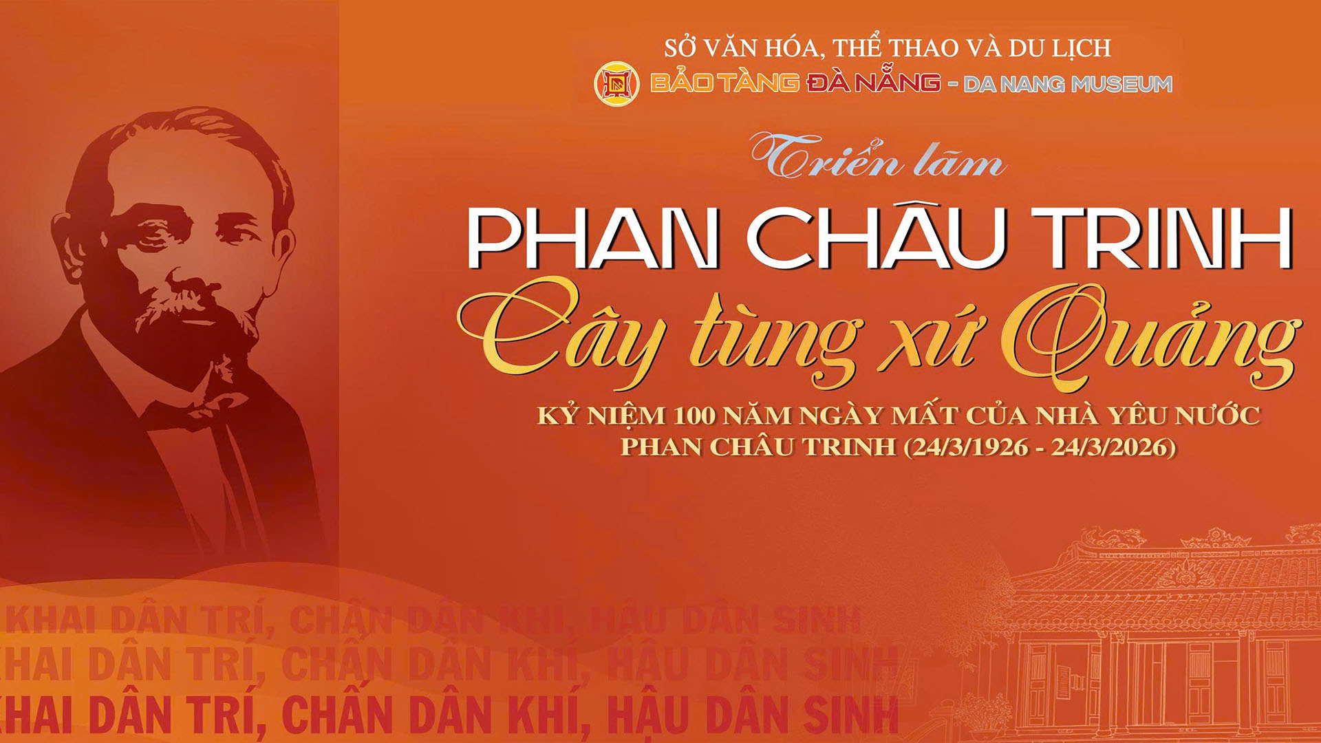 Các chương trình kỷ niệm 100 năm ngày mất của nhà yêu nước Phan Châu Trinh (24/3/1926 – 24/3/2026)