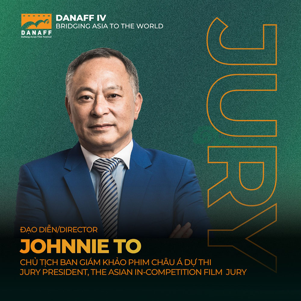 Đạo diễn Johnnie To giữ vai trò Chủ tịch Ban giám khảo Phim Châu Á dự thi tại DANAFF IV