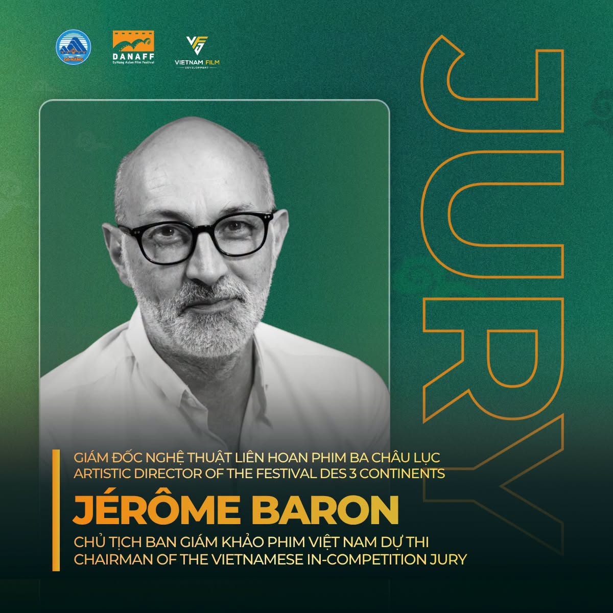 Ông Jérôme Baron, Giám đốc Nghệ thuật Liên hoan phim Ba châu lục, là Chủ tịch Ban Giám khảo hạng mục Phim Việt Nam dự thi