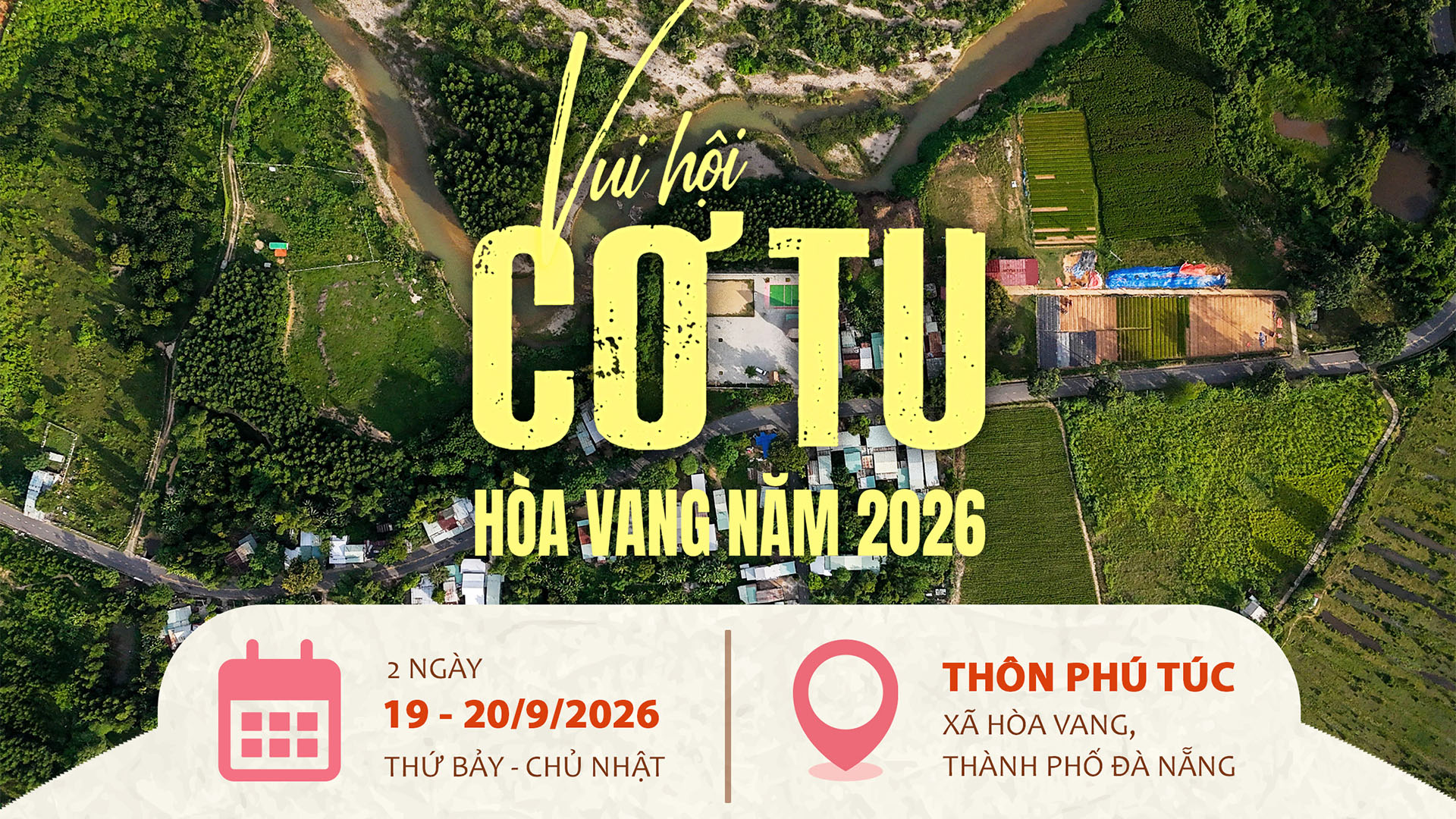 Vui hội Cơ Tu, Hòa Vang 2026 diễn ra ngày 19 – 20/9 tại thôn Phú Túc