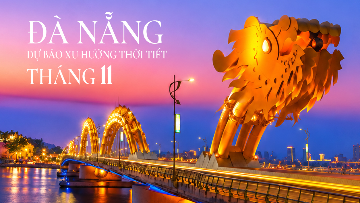 Dự báo xu hướng thời tiết Đà Nẵng tháng 11 – Thêm cơ hội khám phá