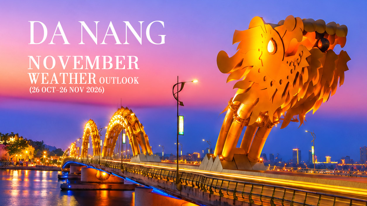 Da Nang Weather Outlook for November – More Opportunities to Explore