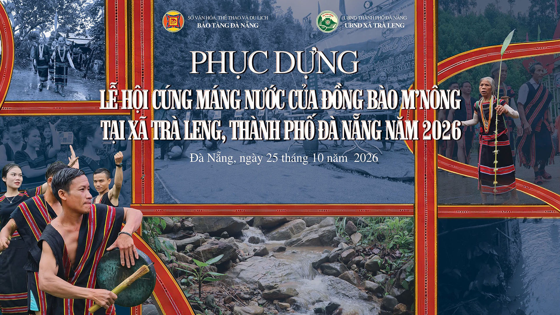Phục dựng Lễ hội Cúng máng nước của đồng bào M’Nông tại xã Trà Leng, thành phố Đà Nẵng năm 2026