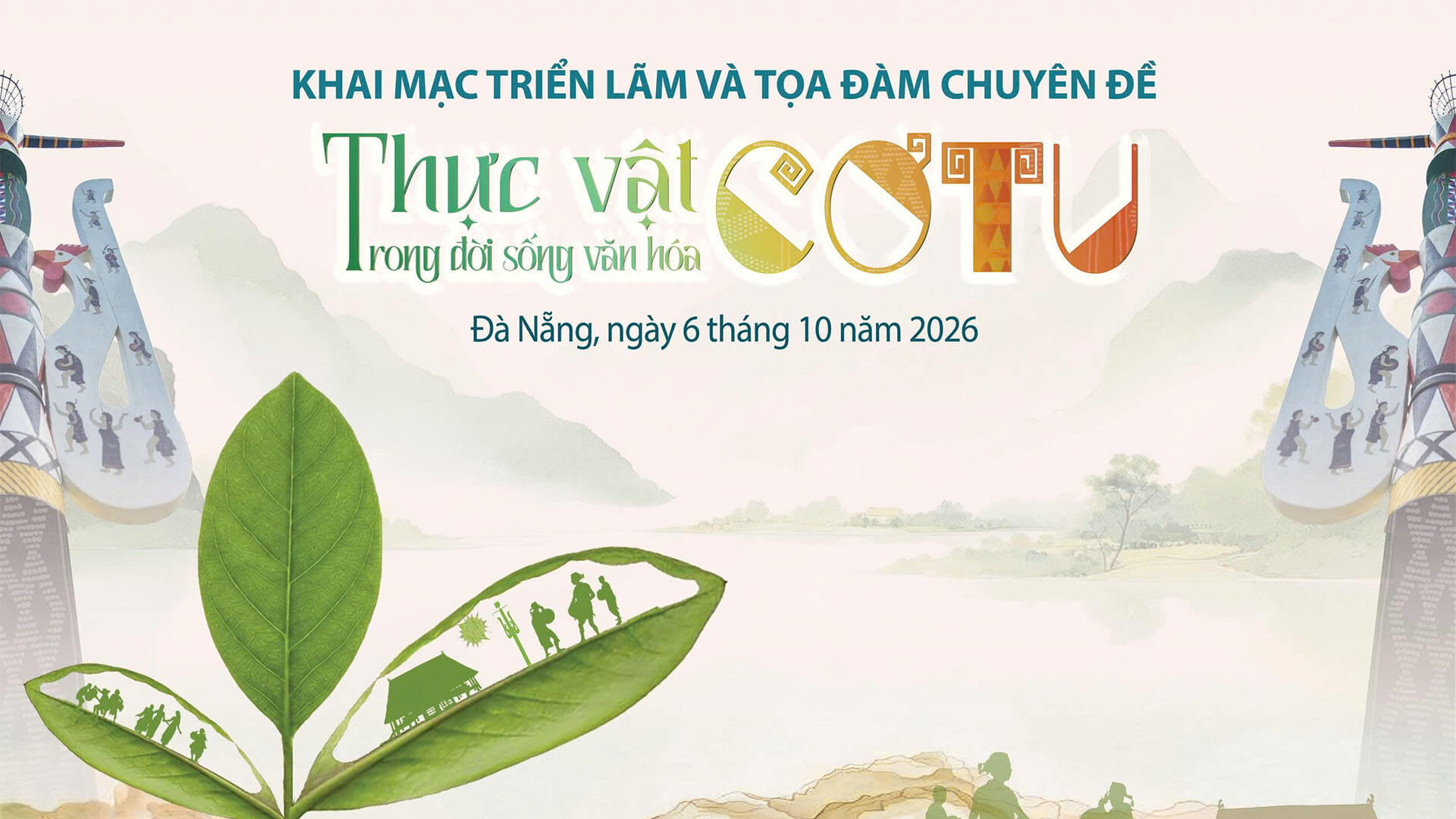 Triển lãm và Tọa đàm chuyên đề “Thực vật trong đời sống văn hóa Cơ Tu”